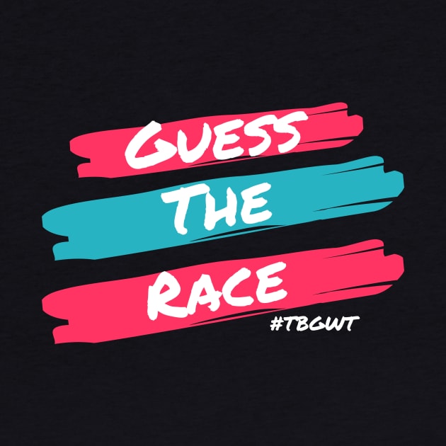 Guess The Race Dark TBGWT by The Black Guy Who Tips Podcast